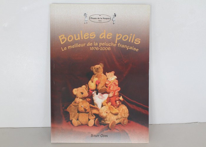 Musee de la Poupee Boules De Poils, Le Meilleur De La Peluche Francaise 1876-2006 ... photo